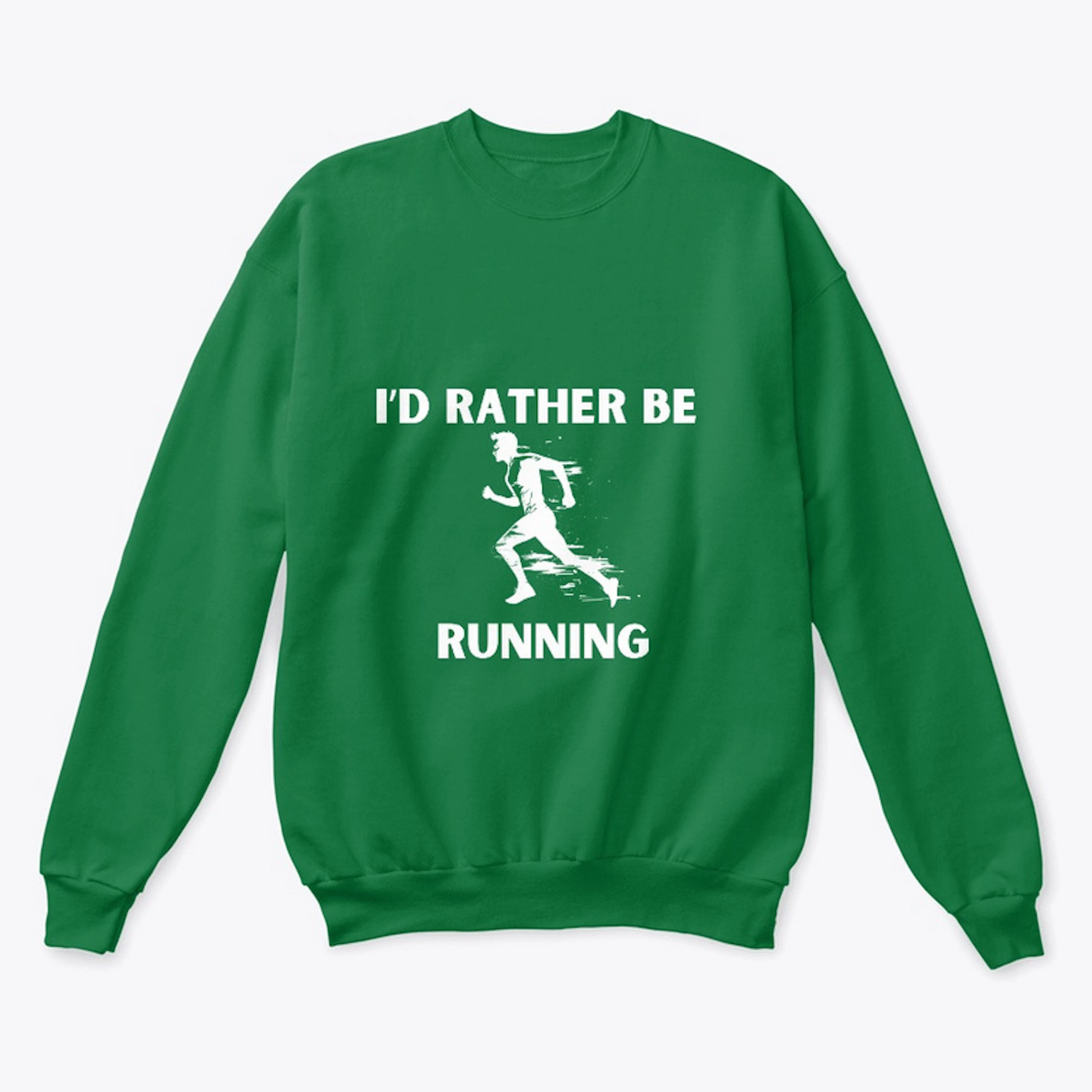 I"d Rather Be Running