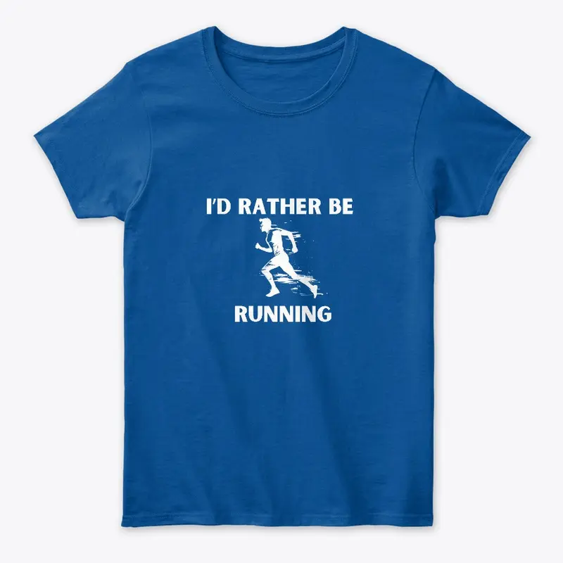 I"d Rather Be Running