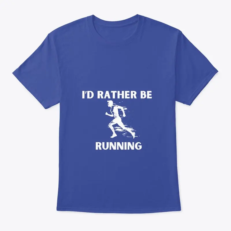 I"d Rather Be Running