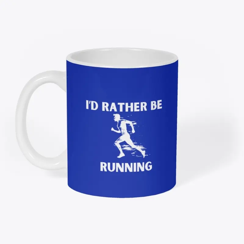 I"d Rather Be Running